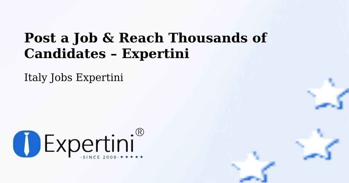 Post a Job in Meduno – Hire the Right Talent - Meduno, Italy Jobs Expertini