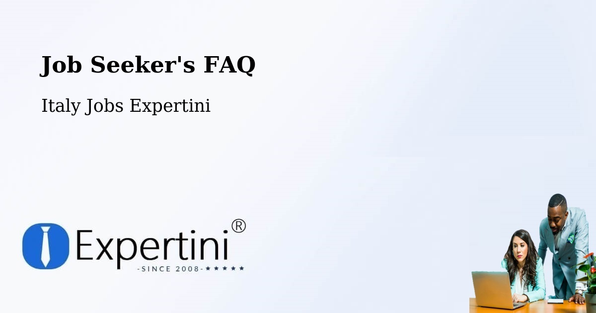 Job Seeker FAQ – Meduno - Italy Jobs Expertini