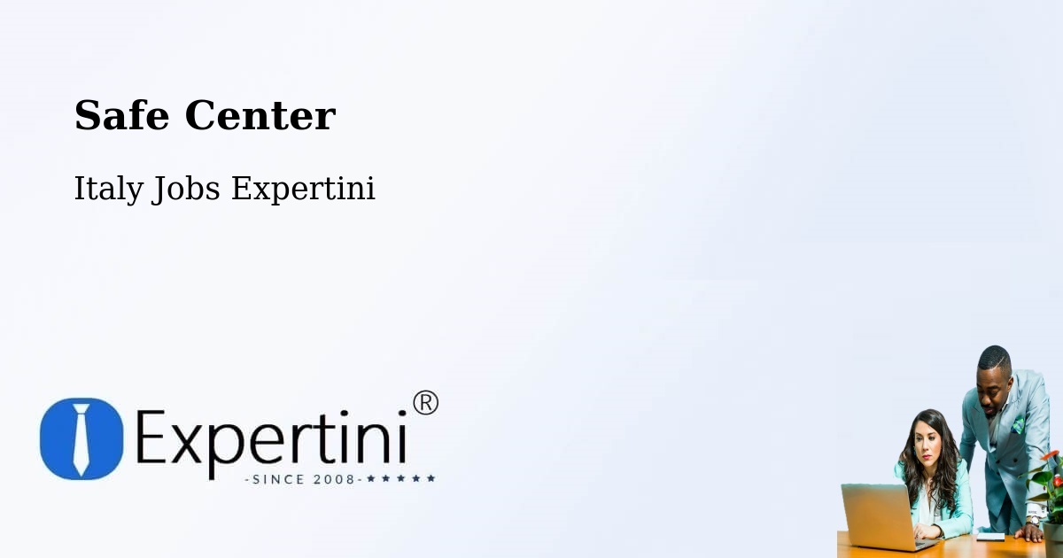 Safety Center – Meduno - Italy Jobs Expertini